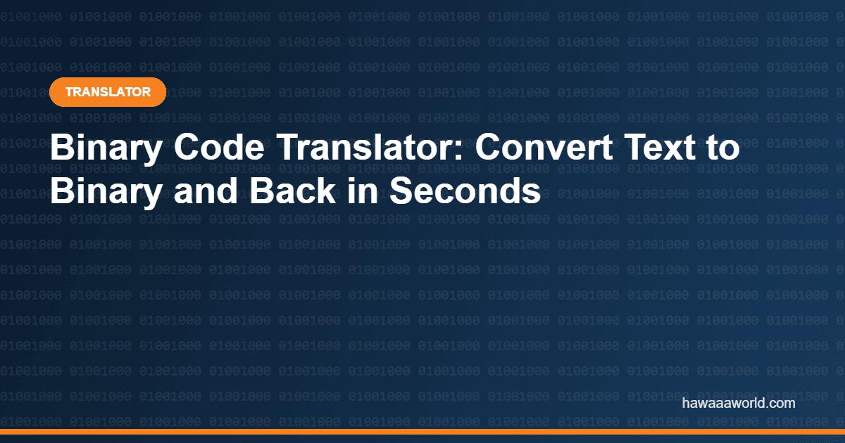 Binary Code Translator: Convert Text to Binary and Back in Seconds