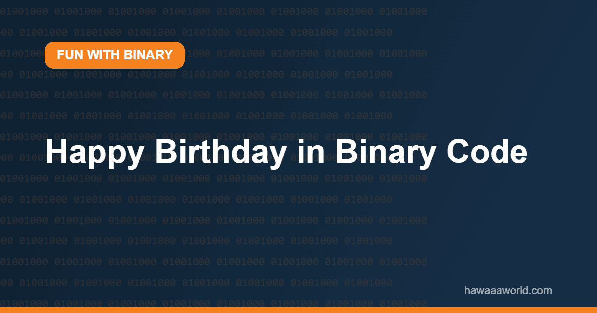 Happy Birthday in Binary Code