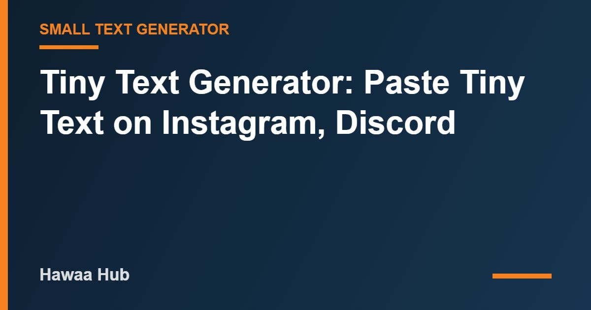 Tiny Text Generator: Paste Tiny Text on Instagram, Discord