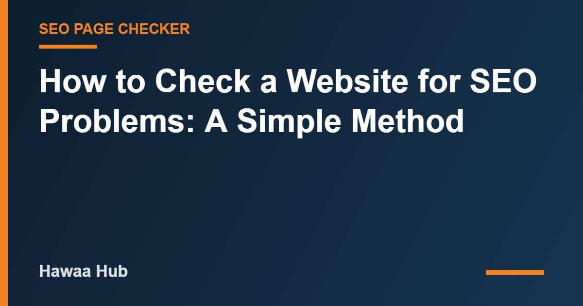How to Check a Website for SEO Problems: A Simple Method