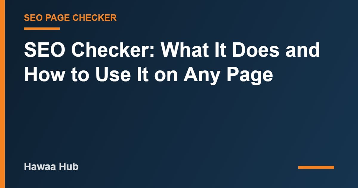 SEO Checker: What It Does and How to Use It on Any Page